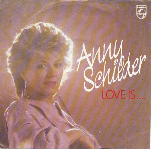 Anny Schilder - Love Is Vinyl Singles Vinyl Very Good (VG) <br> Hoes Good Plus (G+)