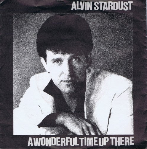 Alvin Stardust - A Wonderful Time Up There Vinyl Singles Vinyl Very Good (VG) <br> Hoes Good Plus (G+)