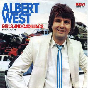 Albert West - Girls And Cadillacs Vinyl Singles Vinyl Very Good (VG) <br> Hoes Good Plus (G+)