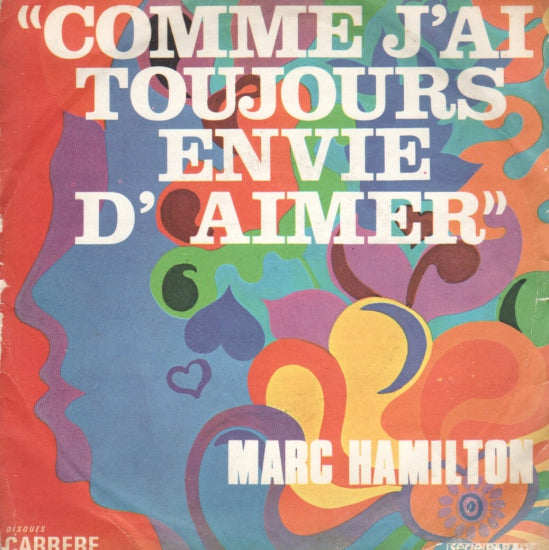 Marc Hamilton - Comme J'Ai Toujours Envie D'Aimer Vinyl Singles Vinyl Very Good (VG) <br> Hoes Good Plus (G+)