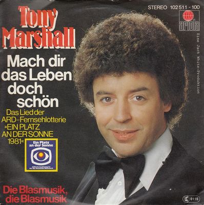 Tony Marshall - Mach Dir Das Leben Doch Schön Vinyl Singles Media: VG <br> Hoes: G+