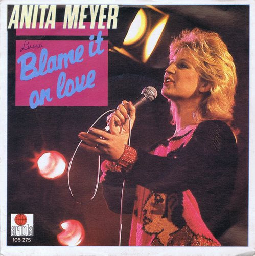 Anita Meyer - Blame It On Love Vinyl Singles Vinyl Very Good (VG) <br> Hoes Good Plus (G+)