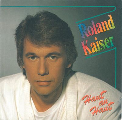 Roland Kaiser - Haut An Haut