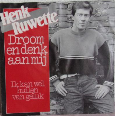 Henk Ruwette - Droom En Denk Aan Mij