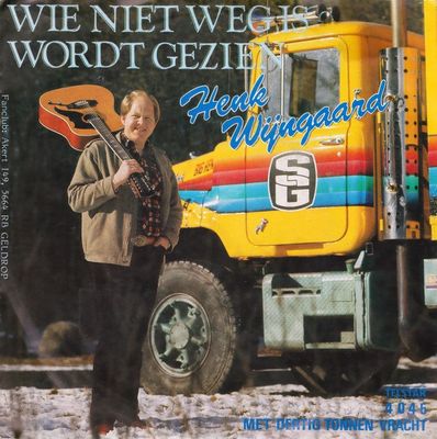 Henk Wijngaard - Wie Niet Weg Is Wordt Gezien Vinyl Singles Vinyl (VG) <br> Hoes (G+)