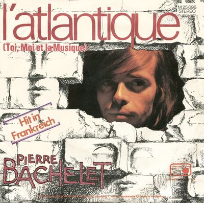Pierre Bachelet - L'Atlantique Vinyl Singles Media: VG <br> Hoes: G+