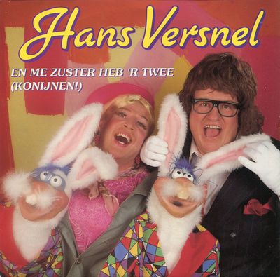 Hans Versnel - En Me Zuster Heb 'r Twee (Konijnen) Vinyl Singles Media VG+ / Sleeve G+