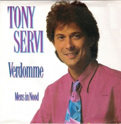 Tony Servi - Verdomme Vinyl Singles Media: VG <br> Hoes: G+