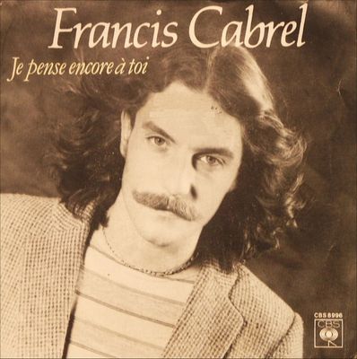 Francis Cabrel - Je Pense Encore À Toi