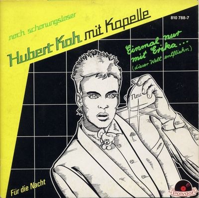 Hubert Kah - Einmal Nur Mit Erika... (Dieser Welt Entfliehn)