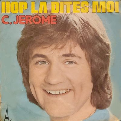 C. Jérôme - Hop Là Dites Moi Vinyl Singles Vinyl (VG) <br> Hoes (G+)