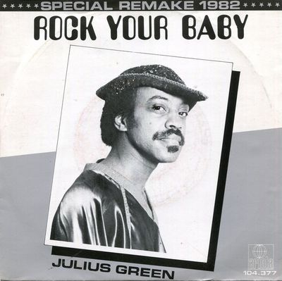 Julius Green - Rock Your Baby (Special Remake 1982) Vinyl Singles Media VG+ / Sleeve G+