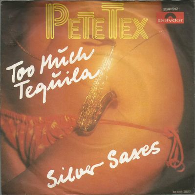 Pete Tex - Too Much Tequila Vinyl Singles Media VG+ / Sleeve G+
