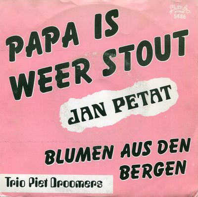 Jan Petat - Papa Is Weer Stout Vinyl Singles Vinyl Zeer Goed / Hoesje Goed "VINYLSINGLES.NL"