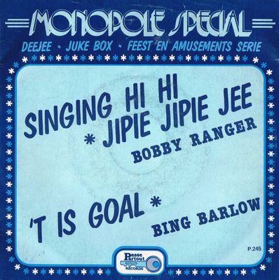 Bobby Ranger - Singing Hi Hi Jipie Jipie Jee Vinyl Singles Vinyl (VG) <br> Hoes (G+)