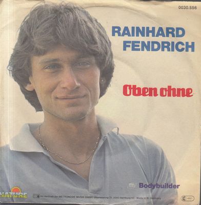 Rainhard Fendrich - Oben Ohne Vinyl Singles Media VG+ / Sleeve G+