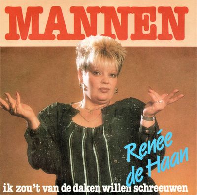 Renée de Haan - Mannen Vinyl Singles Media: VG <br>Hoes: G+