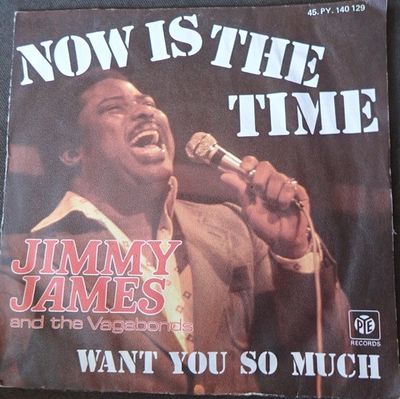 Jimmy James & The Vagabonds - Now Is The Time