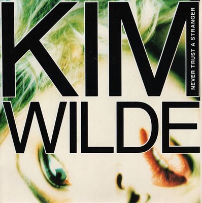Kim Wilde - Never Trust A Stranger Vinyl Singles Media: VG <br> Hoes: G+