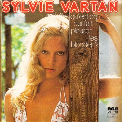 Sylvie Vartan - Qu'est-ce Qui Fait Pleurer Les Blondes? Vinyl Singles Vinyl (VG) <br> Hoes (G+)