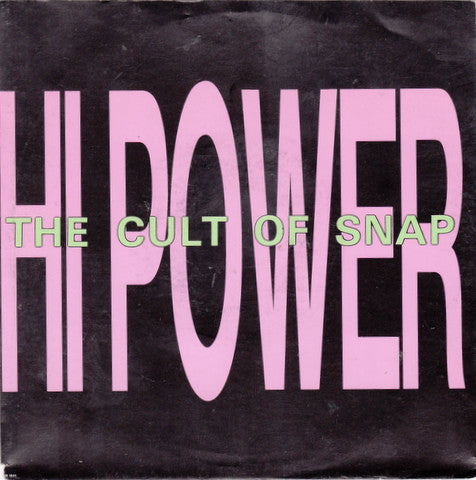 Hi Power - The Cult Of Snap Vinyl Singles Vinyl Very Good (VG) <br> Hoes Good Plus (G+)