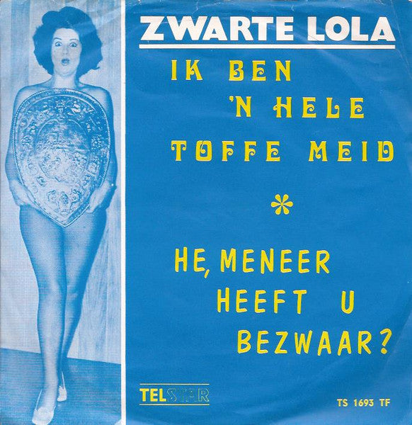 Zwarte Lola - Ik Ben Een Hele Toffe Meid Vinyl Singles Vinyl Very Good (VG) <br> Hoes Good Plus (G+)