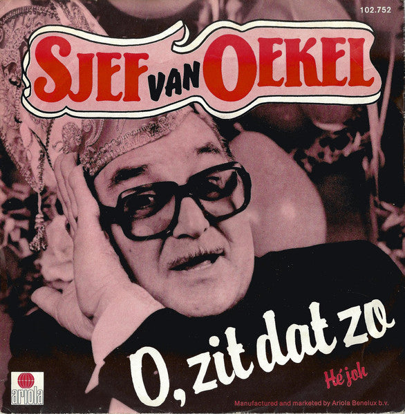 Sjef Van Oekel - O, Zit Dat Zo Vinyl Singles Vinyl Very Good (VG) <br> Hoes Good Plus (G+)