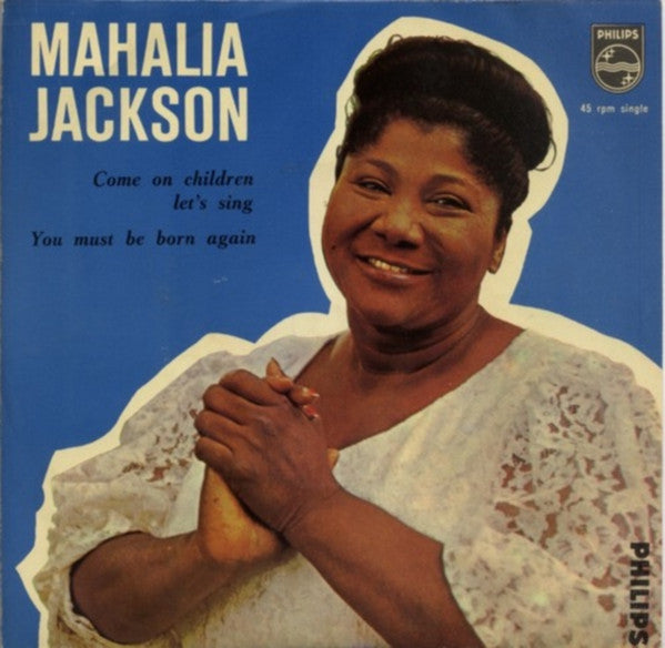 Mahalia Jackson - Come On Children Let's Sing Vinyl Singles Vinyl Very Good (VG) <br> Hoes Good Plus (G+)