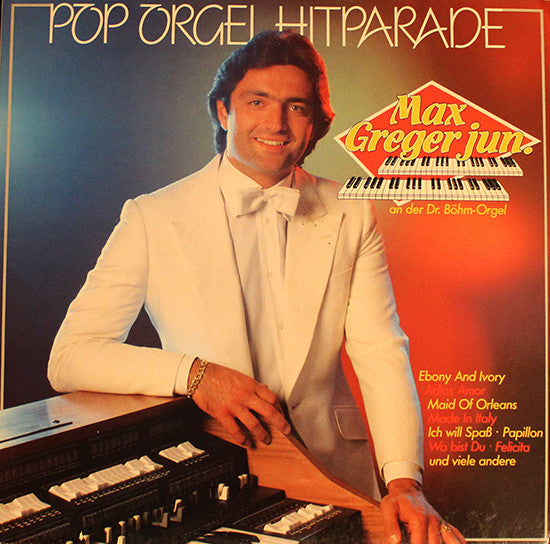 Max Greger Jr. - Pop Orgel Hitparade (LP) Vinyl LP Vinyl Very Good (VG) <br> Hoes Good Plus (G+)