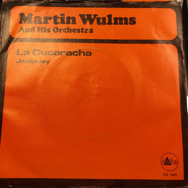 Martin Wulms And His Orchestra - La Cucaracha Vinyl Singles Vinyl Very Good (VG) <br> Hoes Good Plus (G+)