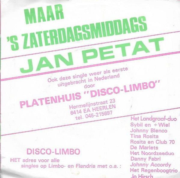 Jan Petat / Janny - Maar 'S Zaterdagsmiddags Vinyl Singles Vinyl Very Good (VG) <br> Hoes Good Plus (G+)