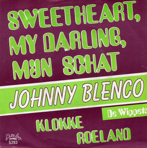 Johnny Blenco / De Wippets - Sweetheart, My Darling, Mijn Schat Vinyl Singles Vinyl Very Good (VG) <br> Hoes Good Plus (G+)