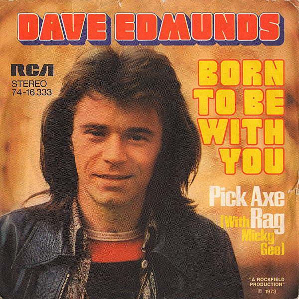 Dave Edmunds - Born To Be With You Vinyl Singles Vinyl Very Good (VG) <br> Hoes Good Plus (G+)