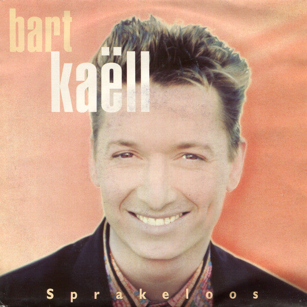 Bart Kaëll - Sprakeloos Vinyl Singles