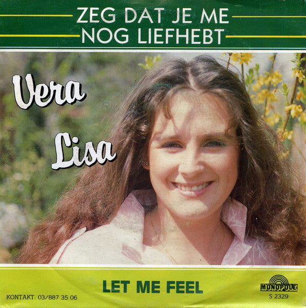 Vera Lisa - Zeg Dat Je Me Nog Liefhebt Vinyl Singles Vinyl Very Good (VG) <br> Hoes Good Plus (G+)