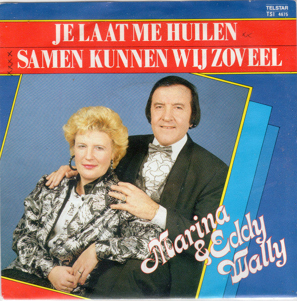 Marina Wally & Eddy Wally - Je Laat Me Huilen Vinyl Singles Vinyl Very Good (VG) <br> Hoes Good Plus (G+)