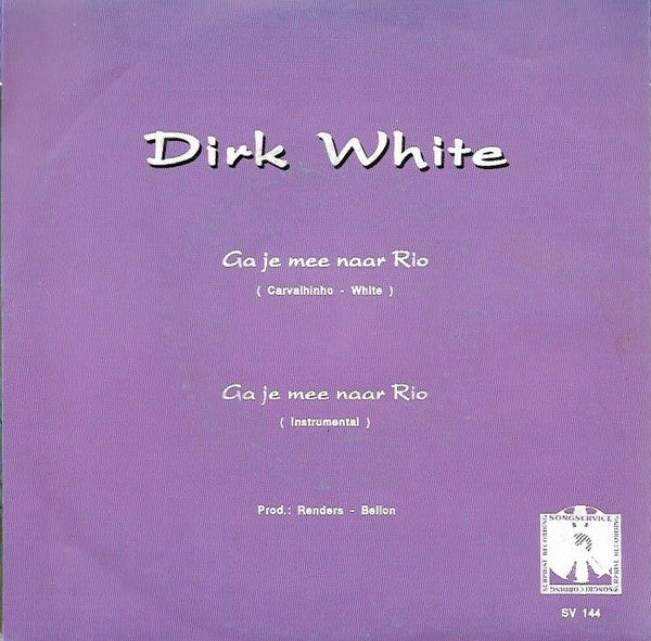 Dirk White - Ga Je Mee Naar Rio Vinyl Singles Vinyl Very Good (VG) <br> Hoes Good Plus (G+)