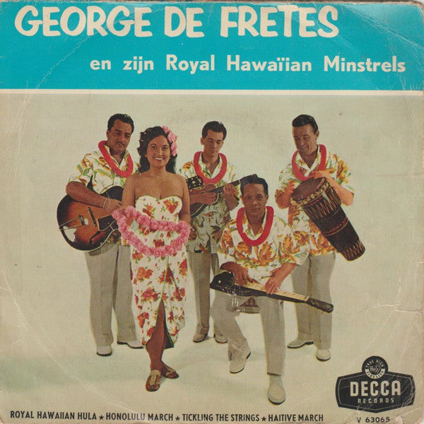George de Fretes - George de Fretes En Zijn Royal Hawaiian Minstrels Vinyl Singles Vinyl Goed / Hoes Redelijk