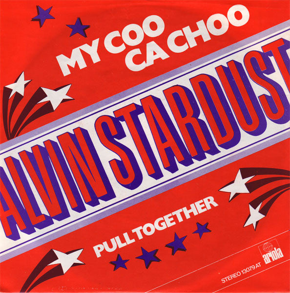 Alvin Stardust - My Coo Ca Choo Vinyl Singles Vinyl Very Good (VG) <br> Hoes Good Plus (G+)