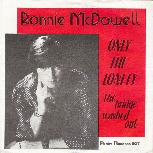 Ronnie McDowell - Only The Lonely Vinyl Singles