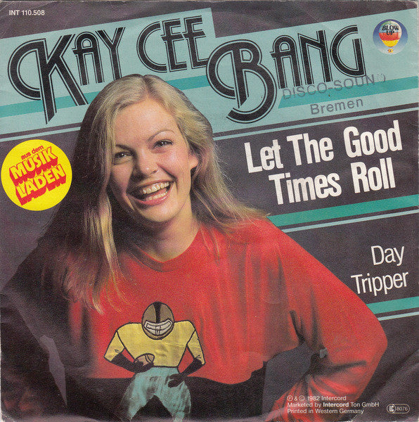 Kay Cee Bang - Let The Good Times Roll Vinyl Singles Vinyl Very Good (VG) <br> Hoes Good Plus (G+)