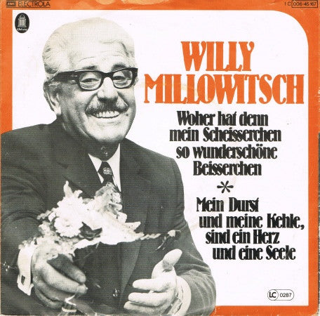 Willy Millowitsch - Woher Hat Denn Mein Scheisserchen So Wunderschöne Beisserchen Vinyl Singles Vinyl Very Good (VG) <br> Hoes Good Plus (G+)
