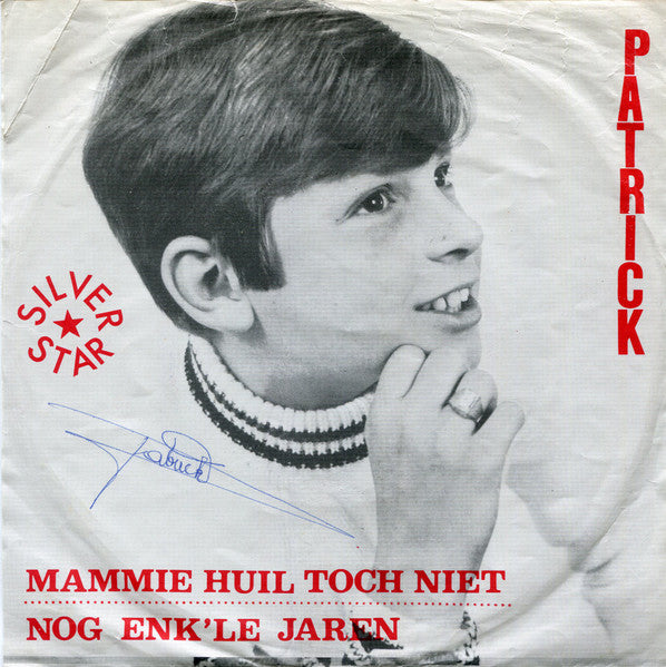 Patrick - Mammie Huil Toch Niet Vinyl Singles Vinyl Very Good (VG) <br> Hoes Good Plus (G+)