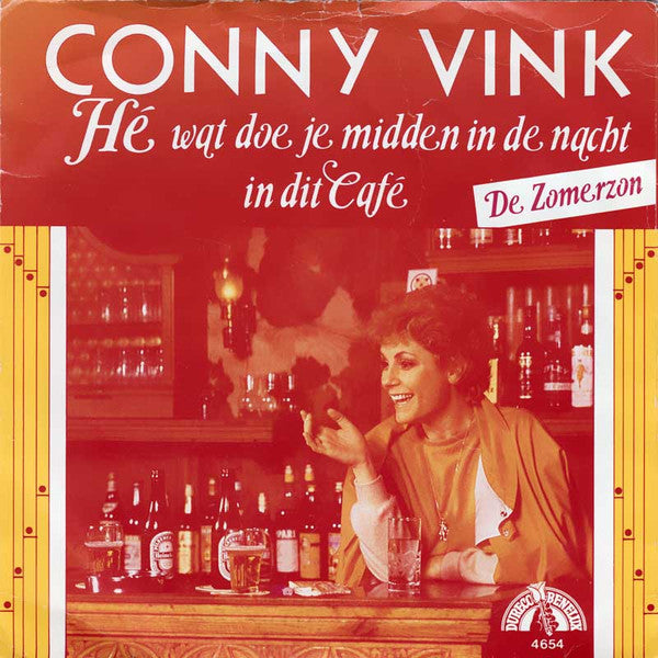 Conny Vink - Hé Wat Doe Je Midden In De Nacht In Dit Café Vinyl Singles Vinyl Very Good (VG) <br> Hoes Good Plus (G+)