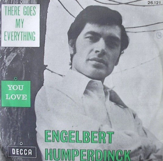 Engelbert Humperdinck - There Goes My Everything Vinyl Singles Vinyl Very Good (VG) <br> Hoes Good Plus (G+)