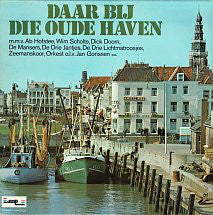 Various - Daar Bij Die Oude Haven (LP) Vinyl LP Vinyl Very Good (VG) <br> Hoes Good Plus (G+)