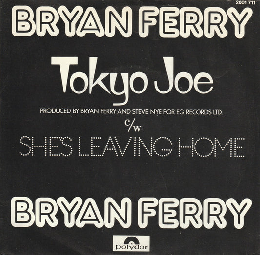 Bryan Ferry - Tokyo Joe 47204 Vinyl Singles Vinyl Zeer Goed / Hoesje Goed "VINYLSINGLES.NL"