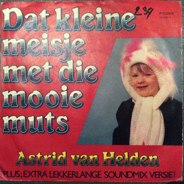 Astrid van Helden - Dat Kleine Meisje, Met Die Mooie Muts Vinyl Singles Vinyl Very Good (VG) <br> Hoes Good Plus (G+)