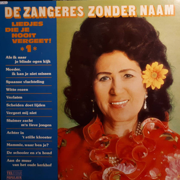 Zangeres Zonder Naam - Liedjes Die Je Nooit Vergeet! (LP) Vinyl LP Vinyl Very Good (VG) <br> Hoes Good Plus (G+)