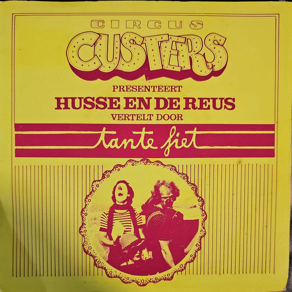 Circus Custers Presenteert Husse en de Reus vertelt door Tante Fiet - Husse en de Reus Vinyl Singles Vinyl Very Good (VG) <br> Hoes Good Plus (G+)